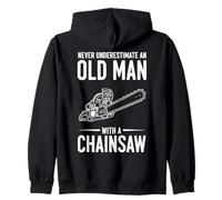 Never Underestimate An Old Man With A Chainsaw Zip Hoodie
