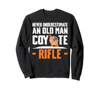 Never Underestimate An Old Man With A Coyote Rifle Sweatshirt