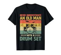 Never Underestimate An Old Man With A Drum Set Drummer T-Shirt