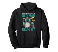 Never Underestimate An Old Man With A Drum Set Drummers Dad Pullover Hoodie