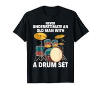 Never Underestimate an Old Man with A Drum Set Drums T-Shirt