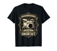 Never Underestimate an Old Man with A Drum Set Funny Drummer T-Shirt