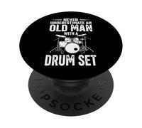 Never Underestimate An Old Man With A Drum Set PopSockets Adhesive PopGrip