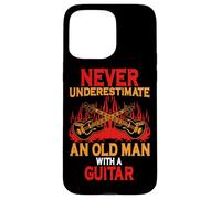 Never Underestimate An Old Man With A Guitar Guitarist Case for iPhone 15 Pro Max