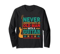 Never Underestimate an Old Man with A Guitar Guitarist Long Sleeve T-Shirt