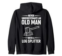 Never Underestimate An Old Man With A Log Splitter Zip Hoodie