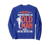 Never Underestimate An Old Man With A Metal Detector Sweatshirt, Adult Unisex, Royal Blue, Small