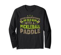 Never Underestimate an Old Man with a Pickleball Paddle Long Sleeve T-Shirt