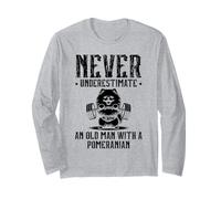 Never Underestimate an Old Man with A Pomeranian Long Sleeve T-Shirt