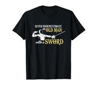 Never Underestimate an Old Man with a Sword! Fencer T-Shirt T-Shirt, Men, Black, X-Large