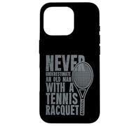 Never Underestimate An Old Man With A Tennis Racquet Case for iPhone 16 Pro