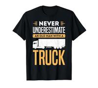Never underestimate an old man with a truck trailer Trucker T-Shirt