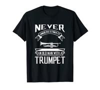 Never Underestimate An Old Man With A Trumpet Trumpet Player T-Shirt