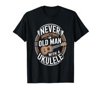 Never Underestimate an Old Man with A Ukulele T-Shirt