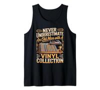 Never Underestimate an Old Man with A Viny Vinyl Lover Tank Top