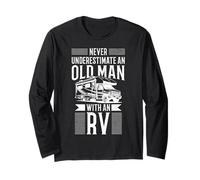 Never Underestimate An Old Man With An RV Camper Camping Long Sleeve T-Shirt