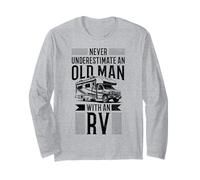 Never Underestimate An Old Man With An RV Camper Camping Long Sleeve T-Shirt