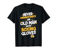 Never Underestimate an Old Man with Boxing Gloves Senior Fun T-Shirt
