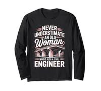 Never Underestimate an Old Woman Civil Engineer Long Sleeve T-Shirt
