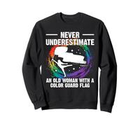 Never Underestimate An Old Woman Color Guard Flag Sweatshirt
