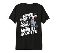 Never Underestimate an Old Woman On A Mobility Scooter Premium T-Shirt