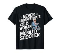 Never Underestimate An Old Woman On A Mobility Scooter T-Shirt