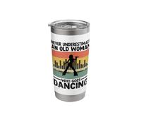 Never Underestimate an Old Woman Who Goes Dancing Vintage Stainless Steel Insulated Tumbler