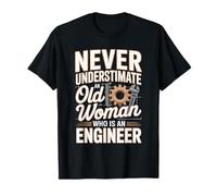 Never Underestimate an Old Woman Who is an Engineer T-Shirt