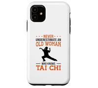 Never Underestimate An Old Woman Who Knows Tai Chi Fight Case for iPhone 11