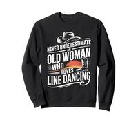 Never Underestimate An Old Woman Who Loves Line Dancing Sweatshirt