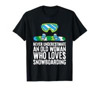 Never Underestimate an Old Woman Who Loves Snowboarding T-Shirt