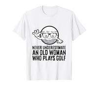 Never Underestimate an Old Woman Who Plays Golf T-Shirt