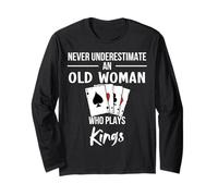 Never Underestimate an Old Woman Who Plays Kings Long Sleeve T-Shirt