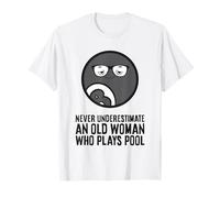 Never Underestimate an Old Woman Who Plays Pool T-Shirt