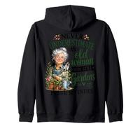 Never Underestimate an Old Woman Who Still Gardens in Her 70 Zip Hoodie