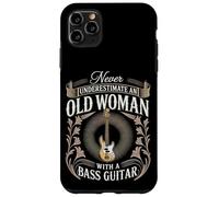 Never Underestimate An Old Woman With A Bass Guitar Case for iPhone 11 Pro Max