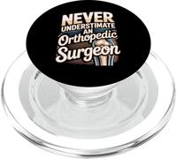 Never Underestimate An Orthopedic Surgeon Quote PopSockets PopGrip for MagSafe