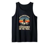 Never Underestimate Experience On The Trail Hiking Tank Top