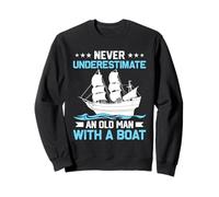 Never Underestimate Old Man Boat Sailing Sweatshirt