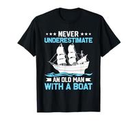 Never Underestimate Old Man Boat Sailing T-Shirt