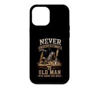 Never Underestimate Old Man Hands That Build Woodworker Case for iPhone 12 Pro Max