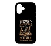 Never Underestimate Old Man Hands That Build Woodworker Case for iPhone 16