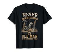 Never Underestimate Old Man Hands that Build Woodworker T-Shirt