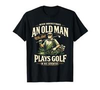Never Underestimate Old Man Plays Golf in His 70s T-Shirt