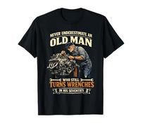 Never Underestimate Old Man Still Turn Wrenches in Seventies T-Shirt