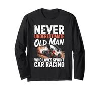 Never Underestimate Old Man Who Loves Sprint Car Racing Long Sleeve T-Shirt