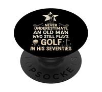 Never Underestimate Old Man Who Still Plays Golf Seventies PopSockets Adhesive PopGrip