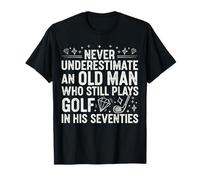 Never Underestimate Old Man Who Still Plays Golf Seventies T-Shirt