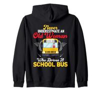 Never Underestimate Old Woman Bus Driver Zip Hoodie