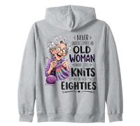 Never Underestimate Old Woman Still Knits in Her Eighties Zip Hoodie